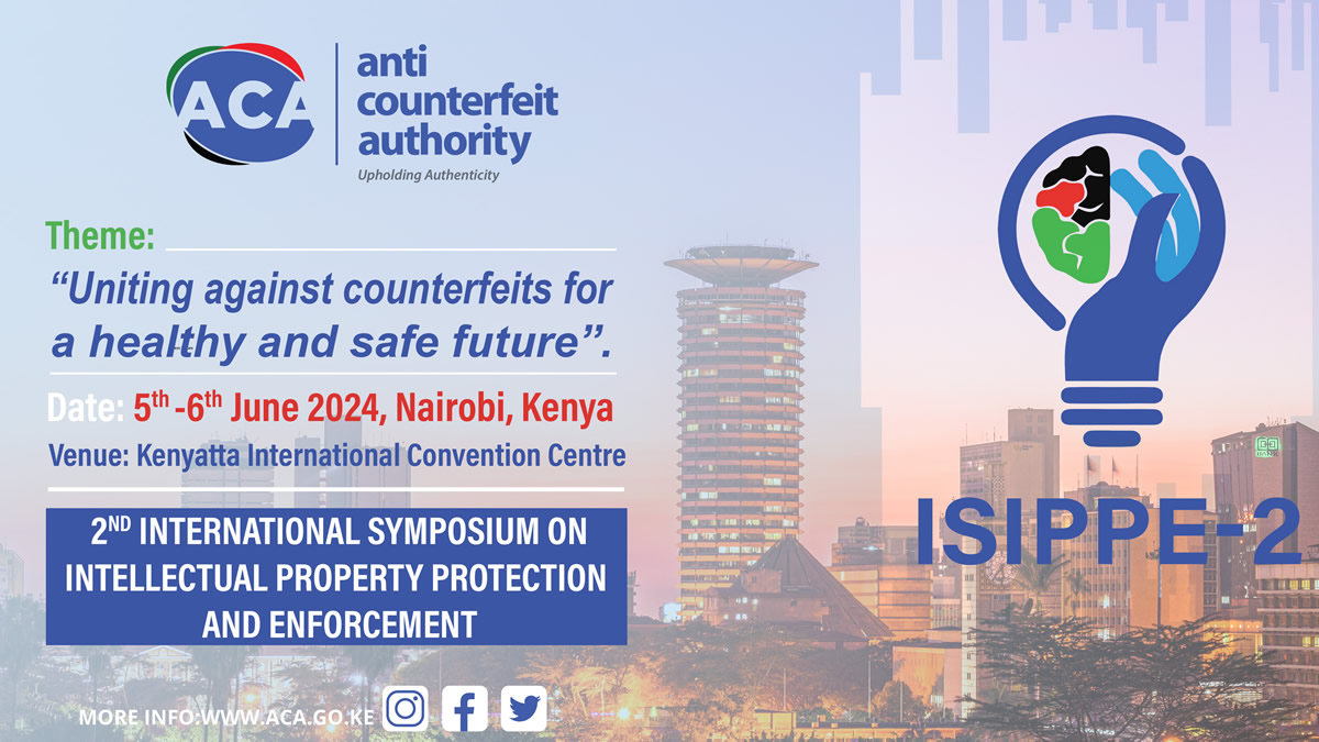 2nd International Symposium on Intellectual Property Protection and Enforcement (ISIPPE-2) Date; 5th -6th June 2024, Nairobi